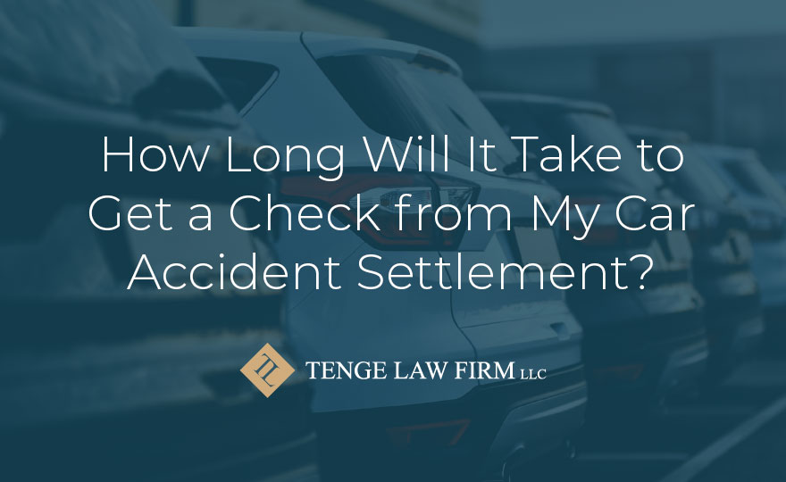 How Long Will It Take to Get a Check from My Car Accident Settlement ...
